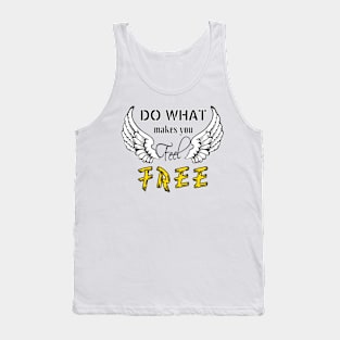 Do what make you feel Free (Light color) Tank Top